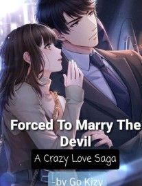Read Forced To Marry The Devil : A Crazy Love Saga Online