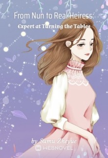 Read From Nun to Real Heiress: Expert at Turning the Tables Online
