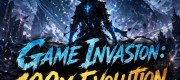 Game Invasion: 100x Evolution, From Weak to God