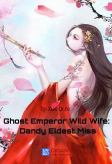 Read Ghost Emperor Wild Wife: Dandy Eldest Miss Online