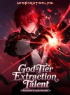 God-Tier Extraction Talent: Reincarnated in a Game-like World!
