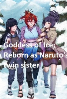Read Goddess of Ice; Reborn as Naruto's twin sister Online