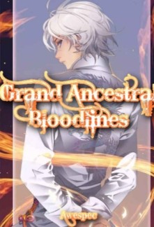 Read Grand Ancestral Bloodlines Online