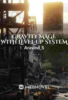 Read Gravity Mage with Level-Up System Online