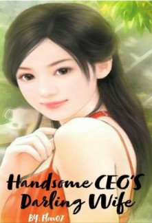 Read Handsome CEO’s Darling Wife Online