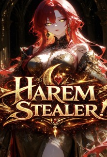 Read Harem Stealer: Reborn with the God-Tier Sharing System Online