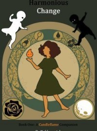 Harmonious Change [A Cozy, Creature Collection, Cultivation Story]