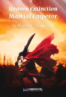 Read Heaven Extinction Martial Emperor Online
