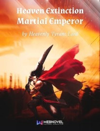 Read Heaven Extinction Martial Emperor Online