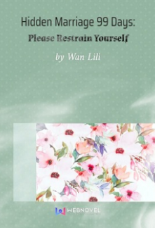 Read Hidden Marriage 99 Days: Please Restrain Yourself Online