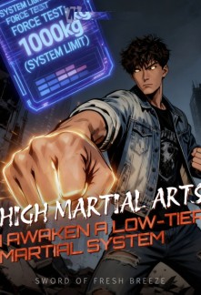 Read High Martial Arts: I Awaken a Low-Tier Martial System Online