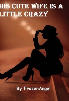 Read His Cute Wife is a Little Crazy Online