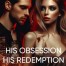 His Obsession, His Redemption