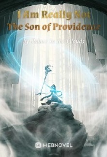 Read I Am Really Not The Son of Providence Online