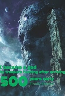 Read I became a god by treasure hunting after arriving 500 years early Online