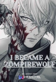 Read I Became A Zompirewolf Online