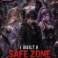 I Built a Safe Zone in the Dead World