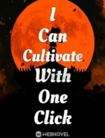 Read I Can Cultivate With One Click Online