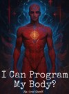 I Can Program My Body?