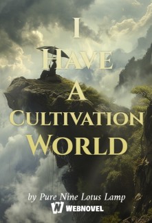 Read I Have A Cultivation World Online