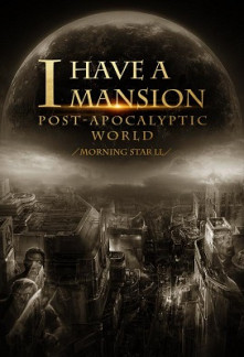 Read I Have a Mansion in the Post-apocalyptic World Online