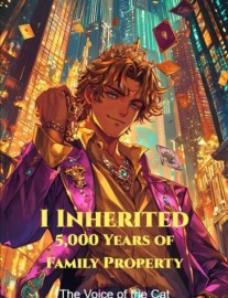 Read I Inherited 5,000 Years of Family Property Online