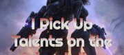 I Pick Up Talents on the Interstellar Battlefield