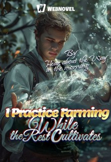 Read I Practice Farming While the Rest Cultivates Online