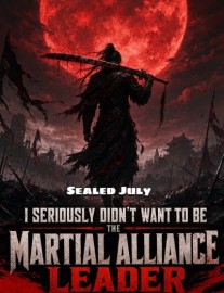 Read I Seriously Didn't Want to Be the Martial Alliance Leader Online