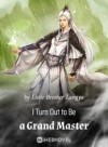 I Turn Out to Be a Grand Master