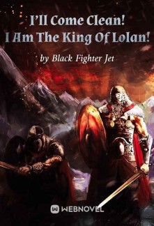 Read I’ll Come Clean! I Am The King Of Lolan! Online