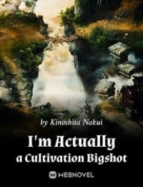 Read I’m Actually a Cultivation Bigshot Online