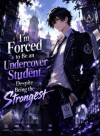 I'm Forced to Be an Undercover Student Despite Being the Strongest