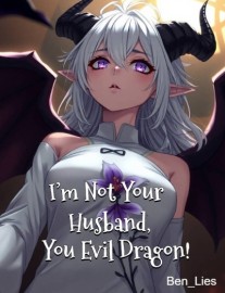 Read I'm Not Your Husband, You Evil Dragon! Online