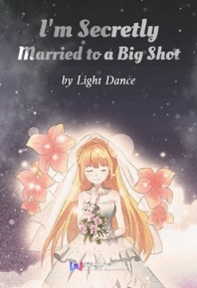 Read I'm Secretly Married to a Big Shot Online