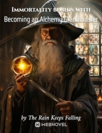 Read Immortality begins with Becoming an Alchemy Grandmaster Online