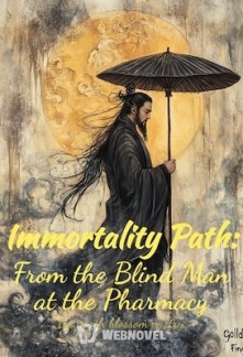 Read Immortality Path: From the Blind Man at the Pharmacy Online