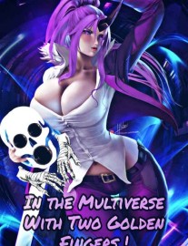 Read In The Multiverse With Two Golden Fingers! Online