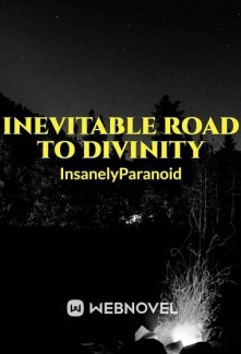Read Inevitable Road To Divinity Online