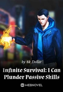 Read Infinite Survival: I Can Plunder Passive Skills Online