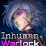 Inhuman Warlock