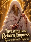 Investing in the Reborn Empress, Rewarded With 10x Returns