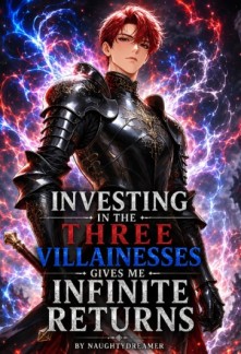 Investing in the Three Villainesses…: Chapter 26: 