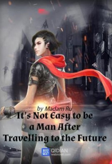 Read It's Not Easy to Be a Man After Travelling to the Future Online