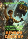 Legend of the chosen ones: Beyond Destiny