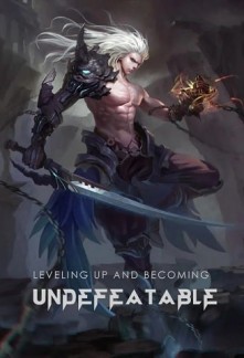 Read Leveling Up And Becoming Undefeatable Online