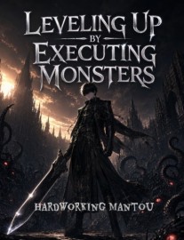 Read Leveling Up by Executing Monsters Online