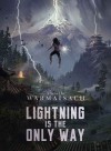 Lightning Is the Only Way
