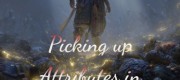 Longevity by Picking up Attributes in the Battlefield