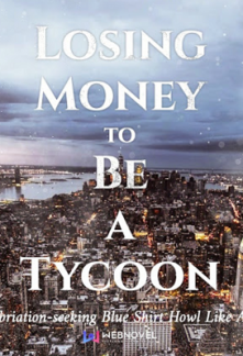 Read Losing Money to Be a Tycoon Online